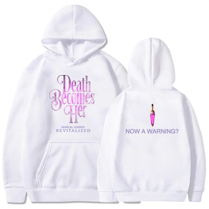 Now A Warning? Hoodies DEATH BECOMES HER FIM Printing Sweatshirts for Winter Hooded Long Sleeve Female Sudaderas Unisex Clothing