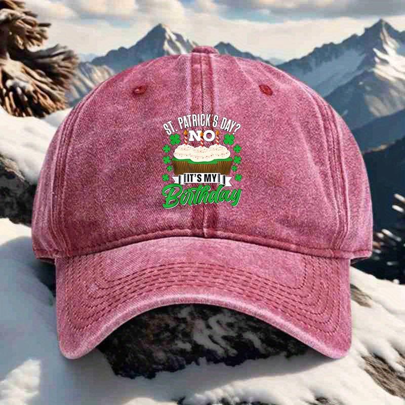 Its My Birthday Not St Patricks Day Graphic Baseball Cap Casual Polyester Adjustable Snapback Hat One Size