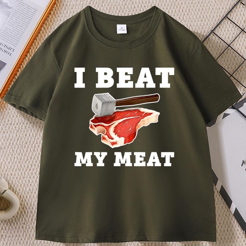 I Beat My Meat Funny Printed Tshirt Causal Cotton Short Sleve Round Neck Tshirt Streetwear Trendy Loose T Shirt Unisex Clothes