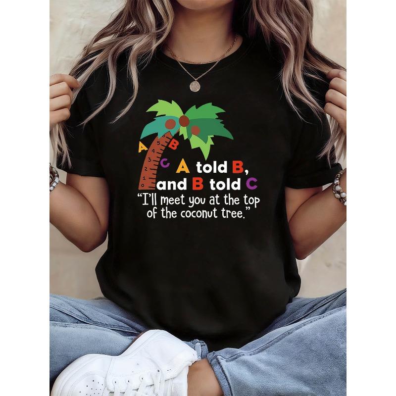 

Women s A Told B Coconut Tree Funny Cartoon Print Tee Cute Humorous Short Sleeve Family Gathering Top S чёрный