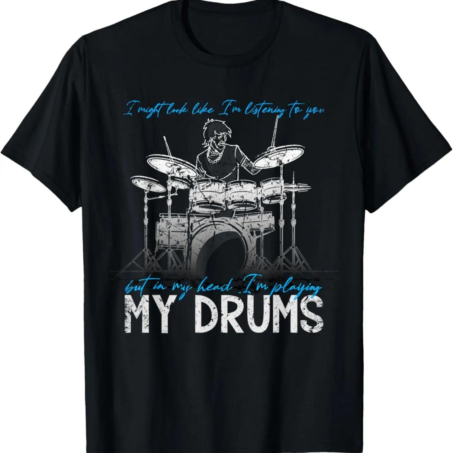That s what I do I play drums and I forget things T-Shirt S