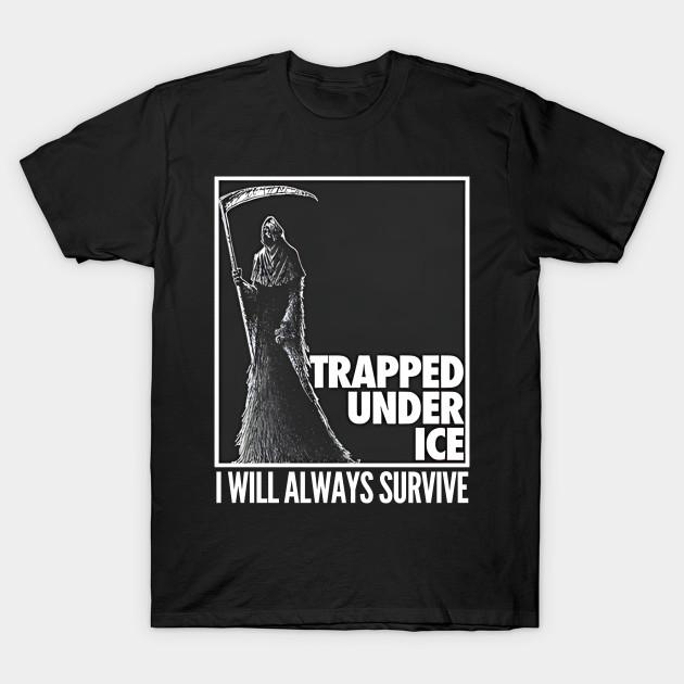 

Men Black Print T-shirt Trapped Under Ice - I Will Always Survive No-Cut Transfer Paper Print Cotton Tshirt 4XL чорний