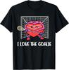 I Love The Goalie T-Shirt