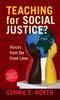 The Teaching for Social Justice? : Voices from the Front Lines Book