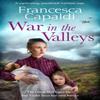 War In the Valleys by Francesca Capaldi Paperback Book 9781800323582