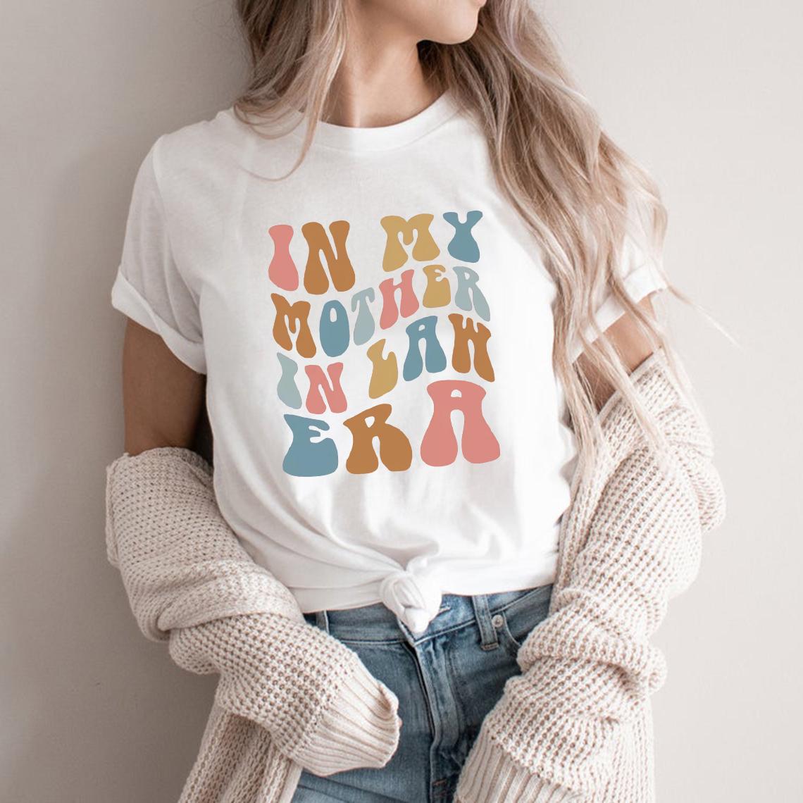 In My Mother in Law Era TShirts Retro Mother in Law Tshirt EngageUnisext Shirt for Mom Short Sleeve Women Clothing Graphic Tee S