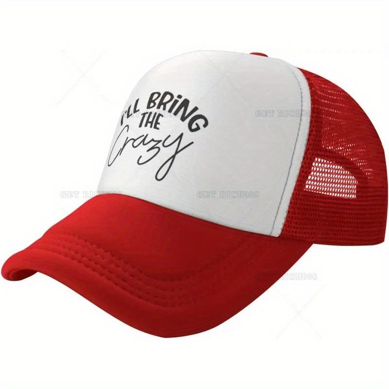 Ill Bring The Crazy Slogan Trucker Hat Funny Adult Unisex Polyester Baseball Cap Casual Party Gift