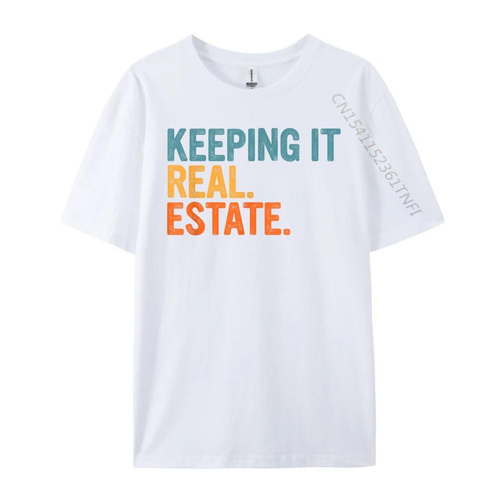 Echt Bleiben Immobilien Makler Agent Eigentum Makler Lustige Streetwear T-Shirt Herren Kleidung T-Shirts Valentinstag