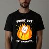 Burnt Out But Optimist T-shirt Funny Marshmallow Humor Top New Men's Gift Tee