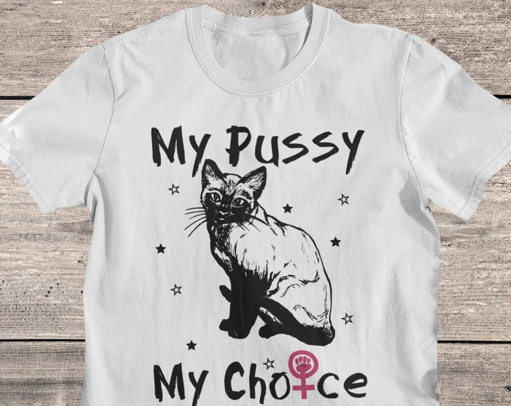 My Pussy My Choice Women's Rights Shirt | Riot Grrrl | Girl PWR | Reproductive Rights