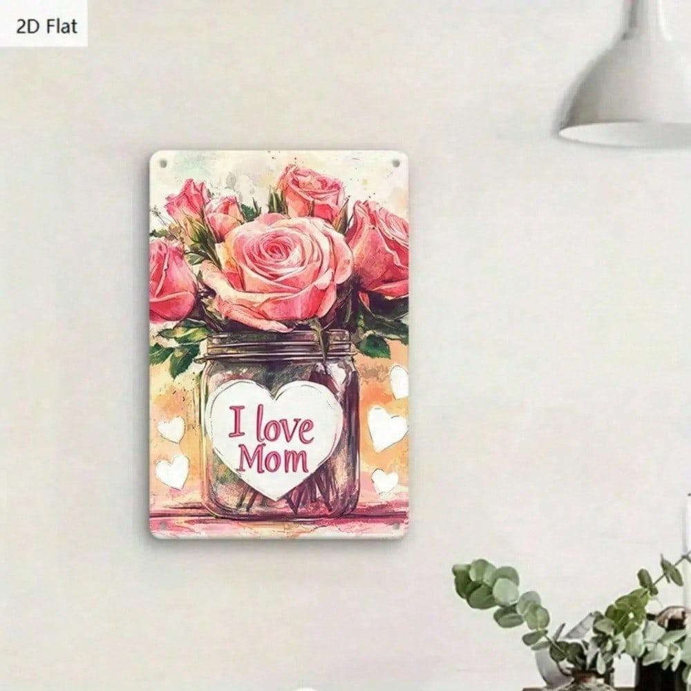 I Love Mom Pink Roses Jar Tin Sign Rustic Wall Art Bedroom Decor 8x12 Inch
