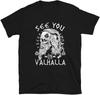 See You In Valhalla Valknut Viking ClothesNordic Viking Norse Mythology Tshirt Mens 100 Cotton Casual Tshirts Loose Top S3XL