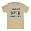 Ich verliere keine Brettspiele Lustiges T-Shirt Retro-Stil Gamer Geschenk Shirt Herren Damen Unisex Alltag Lässig Baumwolle Kurzarm