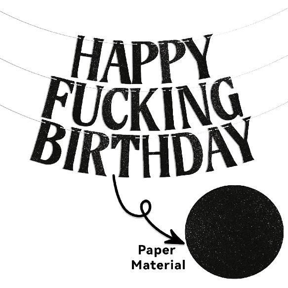 Happy Fucking Birthday Banner, Funny Birthday Party Decorations for Adult, Happy 16th 18th 20th 30th Birthday Bunting, Funny Birthday Sign Black