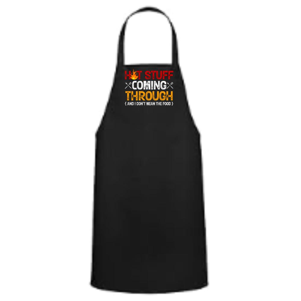 Hot Stuff Coming Through -Fun and Durable BBQ Apron Unisex T-Shirt XXXXL