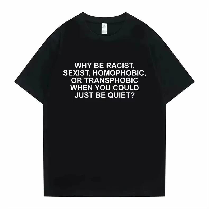 Male Blond Hip Hop Trend Tshirts Why Be Racist Frank Tees Ocean Street Style Oversized Men Women Casual Cotton Short Sleeve Top