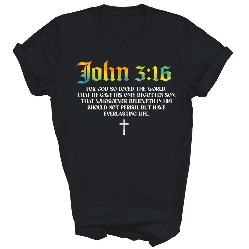 John 3 16 Bible Verse Scripture Christian Unisex TShirt Unisex T-Shirt XXXXL
