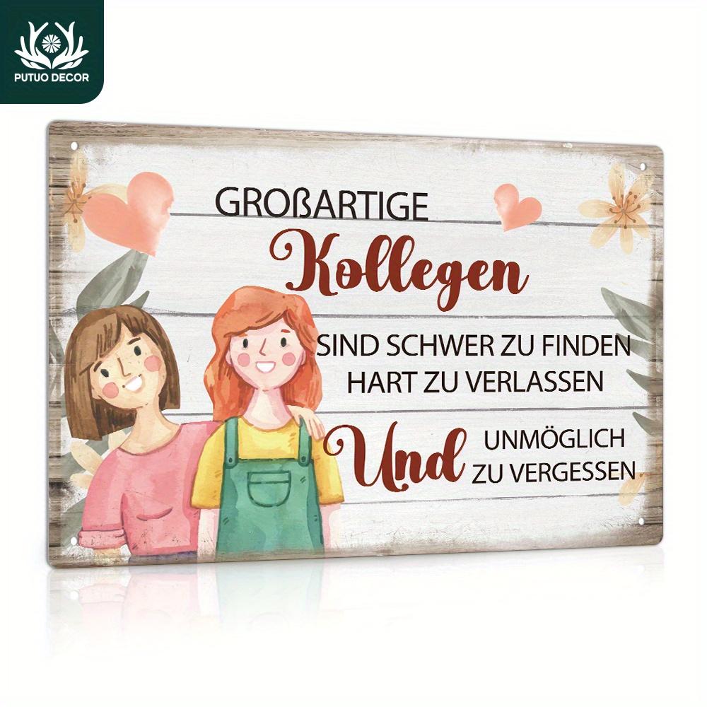 Vintage Groartige Kollegen Sind Schwer Zu Finden Hart Zu Verlassen Und Unmglich Zu Vergessen German Quote Metal Tin Sign Iro 20x30cm(7.8x11.8inch)