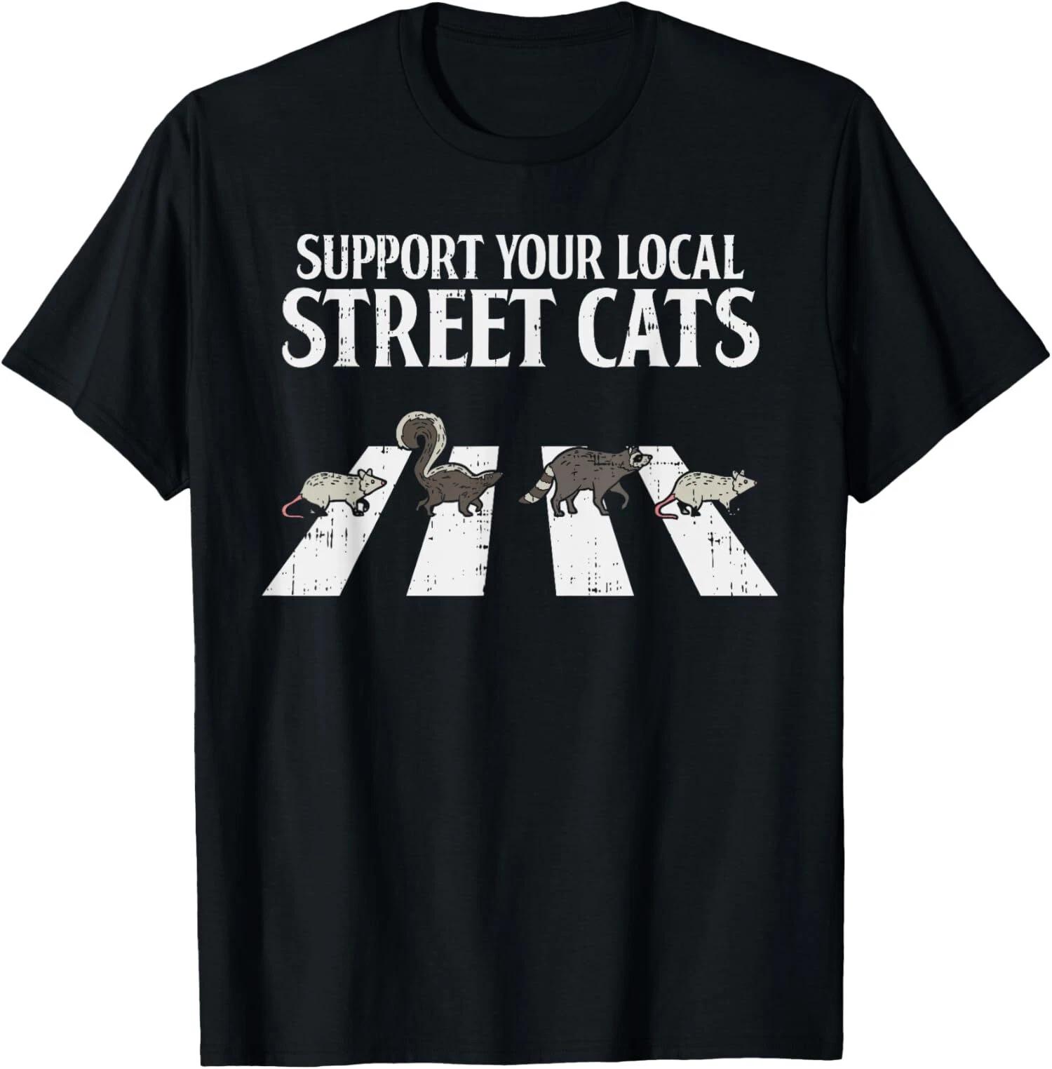 NEW LIMITED Support Your Local Street Cats Parody Racoon Skunk Opossum T-Shirt XXXL
