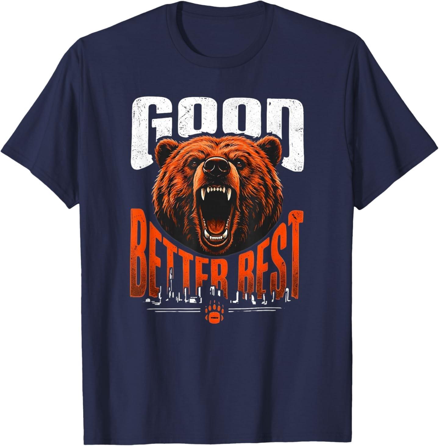 Motivation Saying Bears Good Better Best - Never Let It Rest T-Shirt S