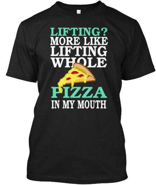 Pizza Best Funny Weight Lifting T-Shirt Made in the USA Size S to 5XL Unisex T-Shirt XL