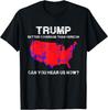 Trump Better Coverage Than Verizon Can You Hear Us Now Unisex T-shirt