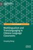 Libro Multilingualism and Translanguaging In Chinese Language Classrooms