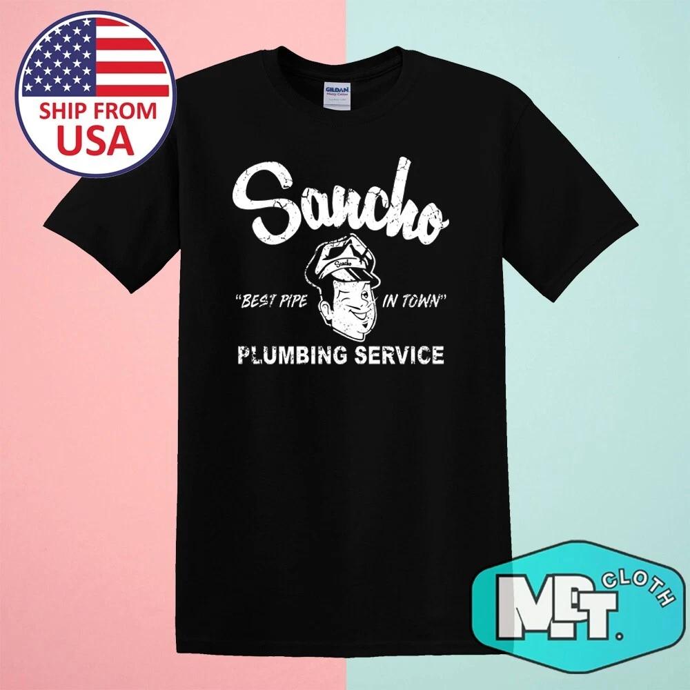 

Sancho Plumbing Service Best Pipe In Town Men s Black Size S-5XL 4XL