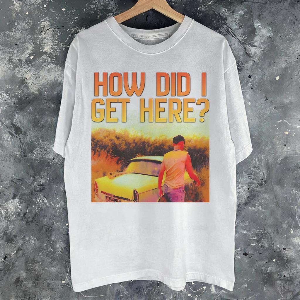 How Did I Get Here Louis Tomlinsons Apparel Unisex T Shirts Pure Cotton Tee Graphic Printed Tshirt Clothing