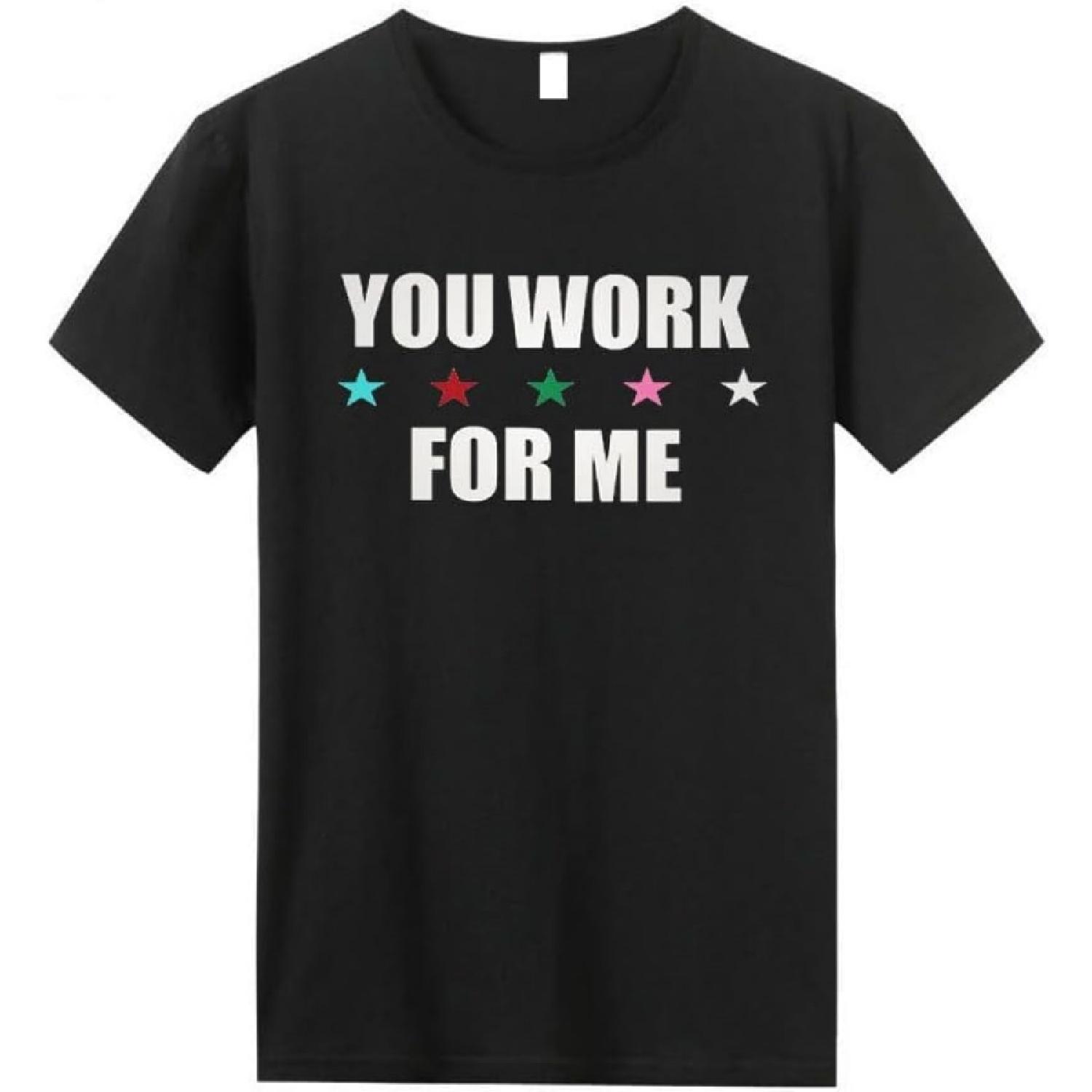 

Droomdy You Work for Me t Shirt for Men Short Sleeve Cotton Crewneck Top Tee XXXXXL чорний
