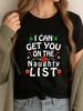 I Can Get You On The Naughty List Christmas Xmas Cream T Shirt Gifts For Women Happy New Years