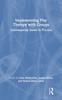 The Implementing Play Therapy with Groups : Contemporary Issues In Practice Book