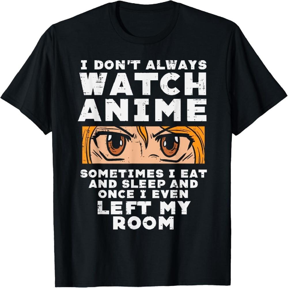 

I Dont Always Watch Anime Funny Japanese Manga Lover Otaku T-Shirt XXXXXL чорний