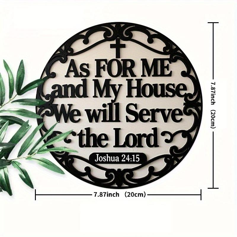 2d Ffat 20*20cm, "as for Me and My House We Will Serve The Lord", Round Wooden Wall Art, Elegant Black and White Design, for Kitchen, Garden, Balcony.