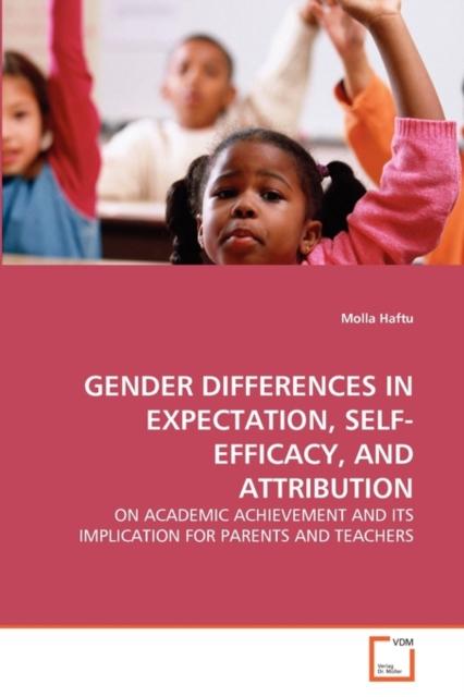 The Gender Differences In Expectation, Self-Efficacy, and Attribution Book