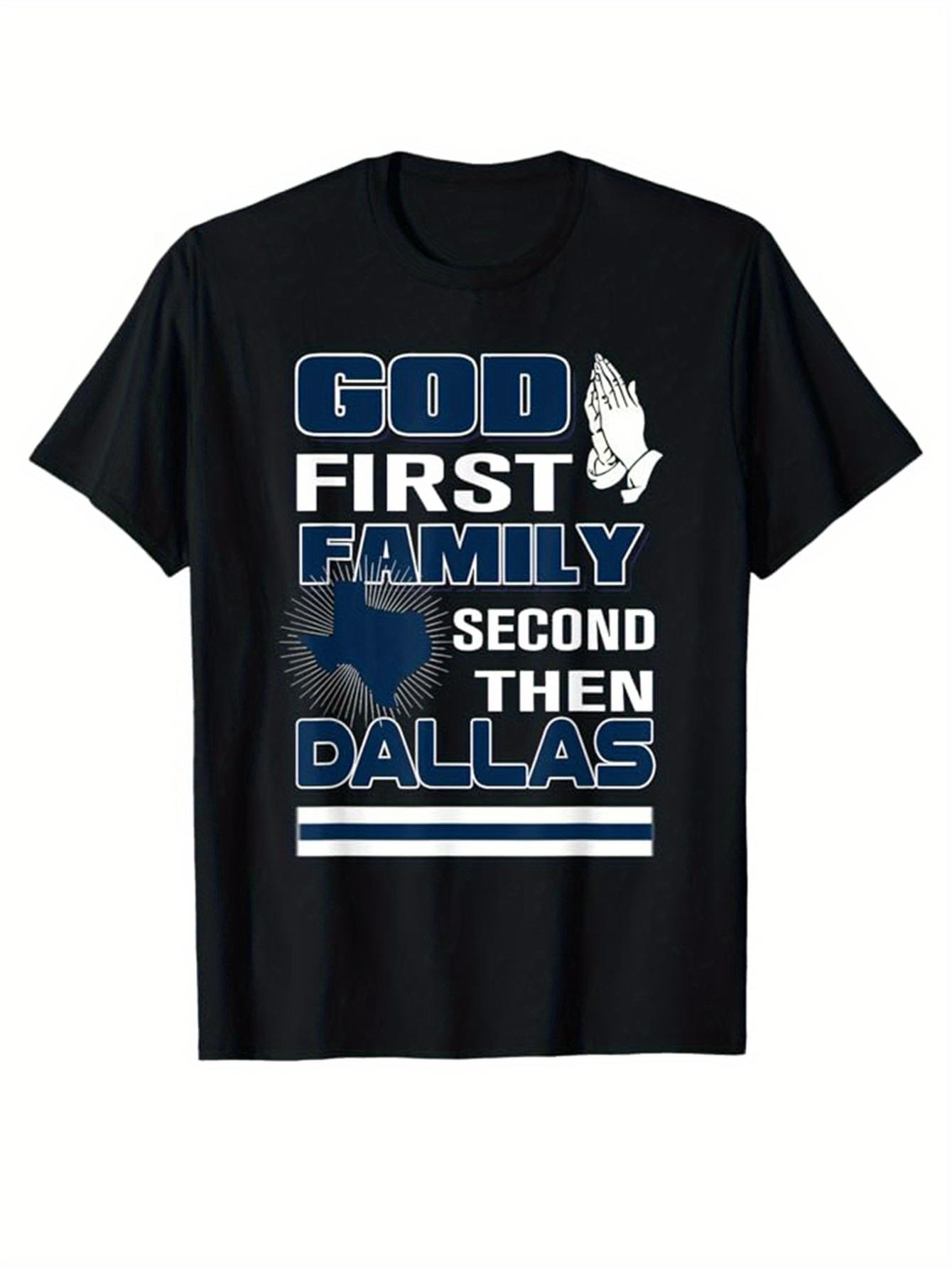 God Family Second Then Dallas Texas T-shirt XXXXL