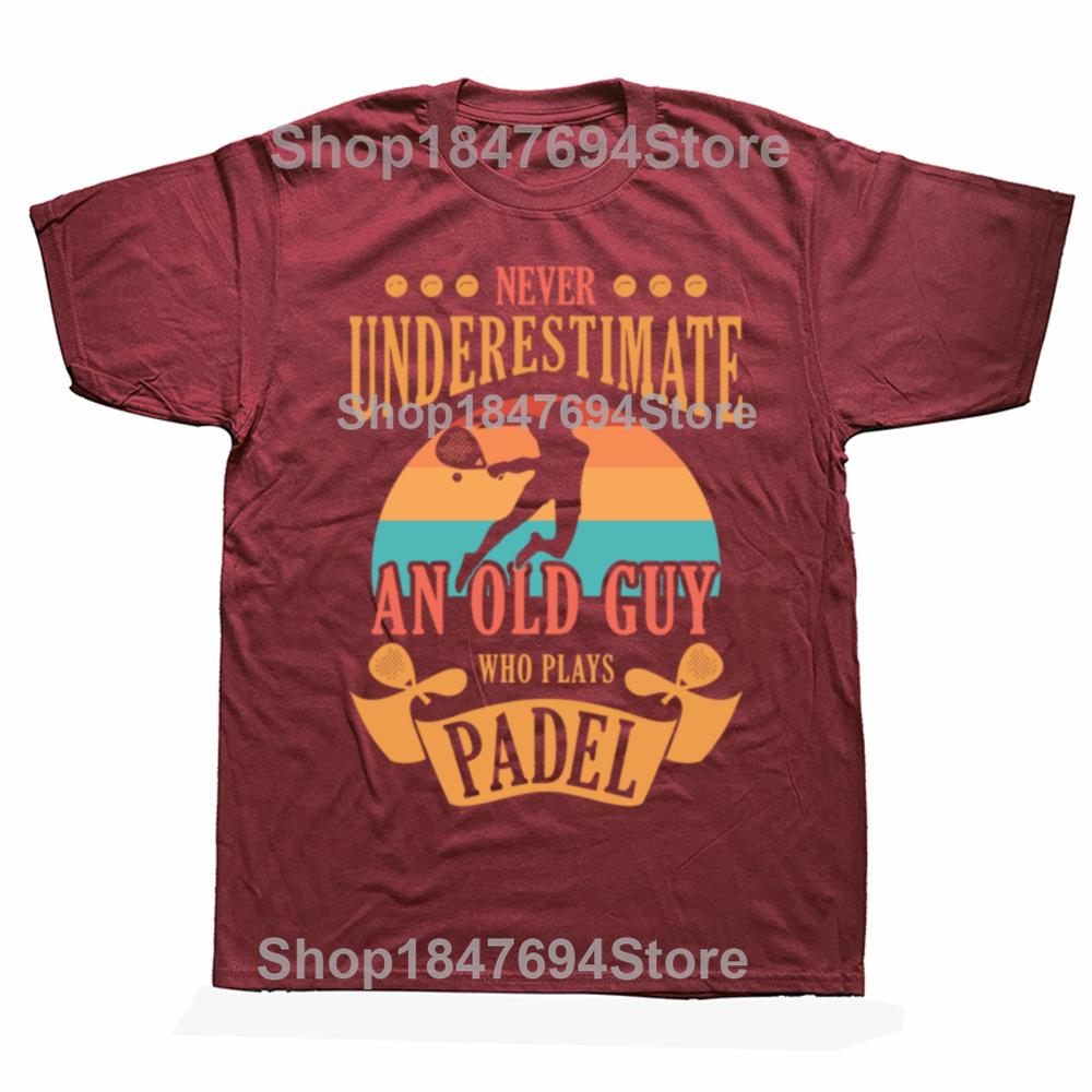 Never Underestimate An Old Guy Who Plays Padel T Shirt Summer Graphic Cotton Streetwear Short Sleeve Tennis Player Gifts T-shirt