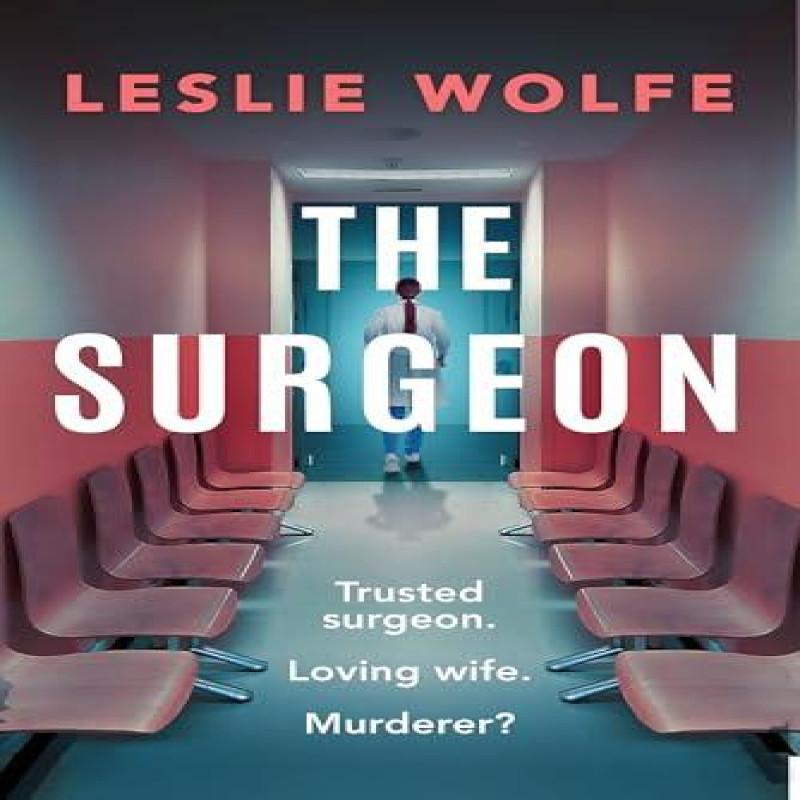 The Surgeon by Leslie Wolfe Paperback Book 9781408733509