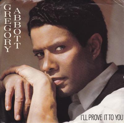 7inch Record GREGORY ABBOTT - I'll Prove It To You 3807774 Columbia 1988 US Soul/Funk Used