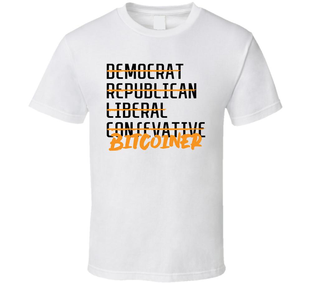 

Democrat Republic Liberal Conservative Bitcoiner Black Type T Shirt Mens Womens Tees Top XL