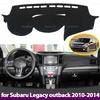 For Subaru Legacy Outback 2010 2011 2012 2014 Dashboard Cover Board Anti-Slip Mat Protect Pad Accessories Sunshade Carpet