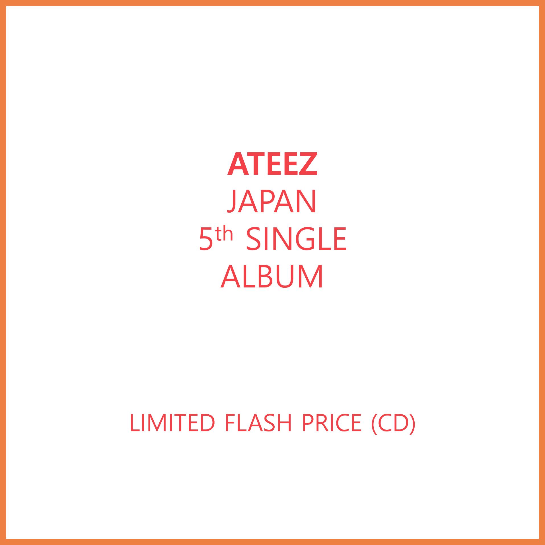 ATEEZ - 5th JAPAN SINGLE ALBUM LIMITED FLASH PRICE ver.
