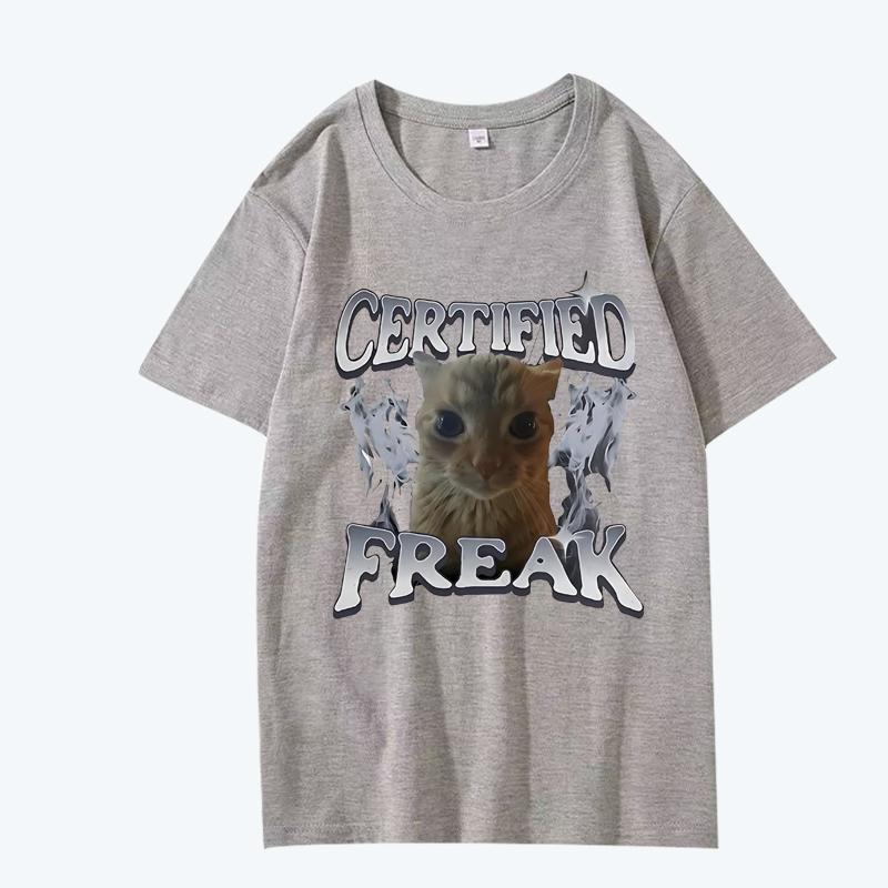 Certified Freak Funny Cat Meme T Shirt men women Oversized 100% Cotton Hot sale short sleeve Summer print Unisex plus size tops
