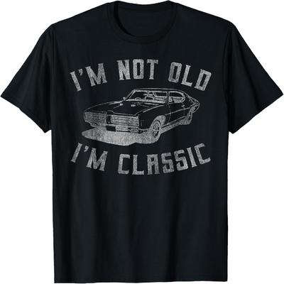I'm Not Old I'm Classic Funny Car Graphic - Mens & Womens Short Sleeve T-Shirt