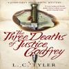 The Three Deaths of Justice Godfrey by L C Tyler Paperback Book 9781408718759