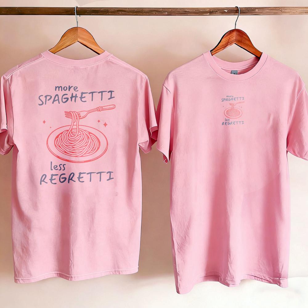 Funny Spaghetti Foodie Graphic Tee More Pasta Less Regret Funny Outdoors High Quality Cotton Shortsleev Breathable Unisex Clothing