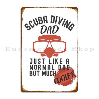 Cool Scuba Diving Dad Metal Sign Wall Plaque Bar Design Bar Cave Custom Tin Sign Poster