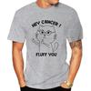 Hey Cancer FLUFF U Men's T-Shirts T-Shirts,Cat Middle Finger Shirt,Funny Awareness women men T-Shirts,summer fashion Clothing
