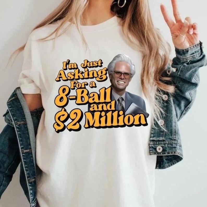 

8ball and 2 million dollars Baby Billy T Shirt Full Size S-5XL Unisex T-Shirt S