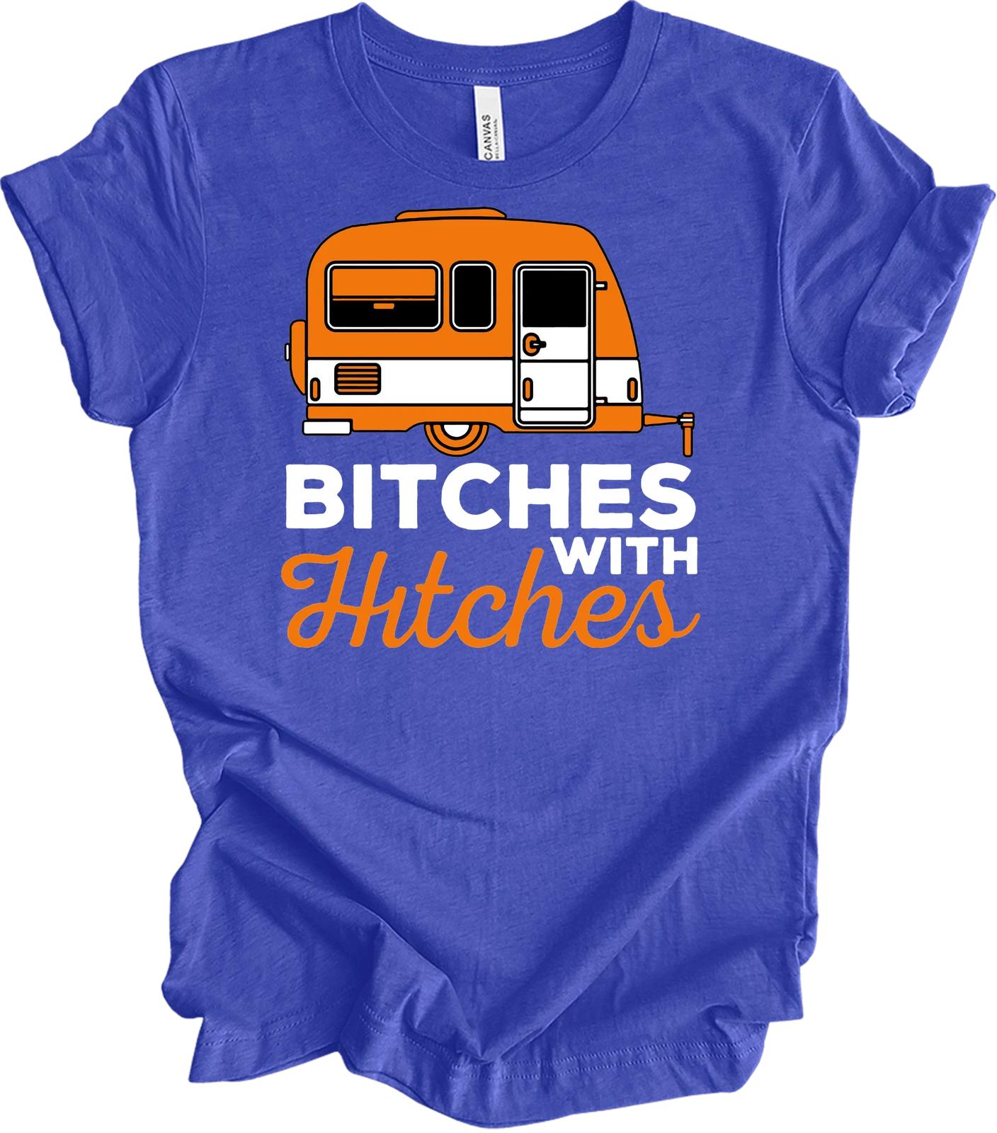 

Funny Camping T shirt - Bitches with Hitches Design 4XL